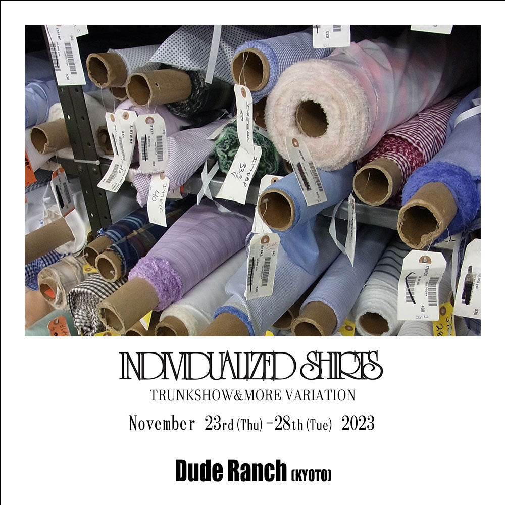 TRUNK SHOW INFORMATION【DUDE RANCH KYOTO】